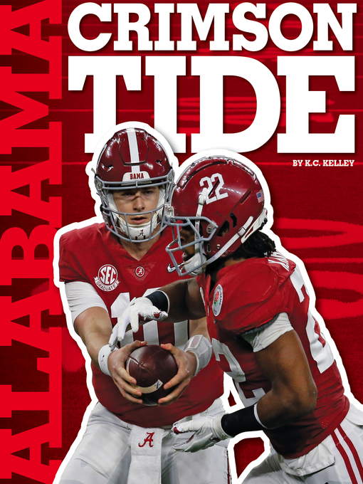 Title details for Alabama Crimson Tide by K. C. Kelley - Available